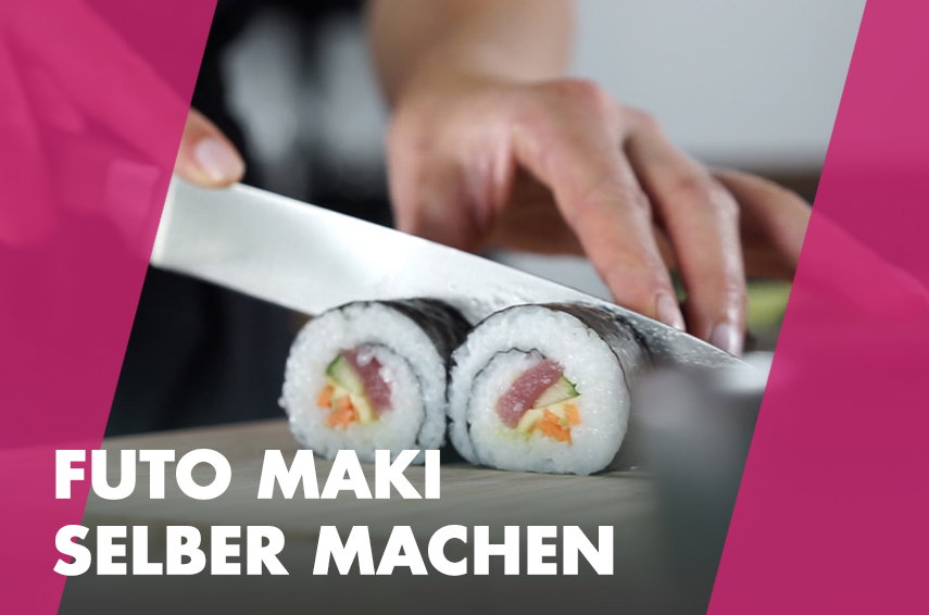 Futo Maki selber machen
